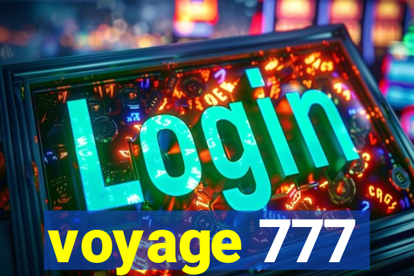 voyage 777